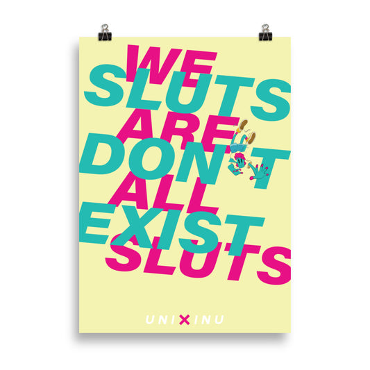 ART PRINT | SLUTS DON'T EXIST / WE ARE ALL SLUTS