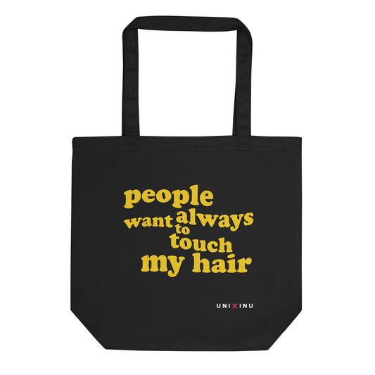 Eco UNI x INU Tote Bag | People always want to touch my hair